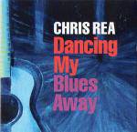 Chris Rea : Dancing My Blues Away